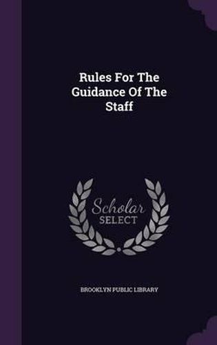 Cover image for Rules for the Guidance of the Staff