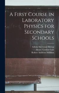 Cover image for A First Course in Laboratory Physics for Secondary Schools