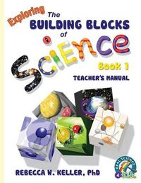 Cover image for Exploring the Building Blocks of Science Book 1 Teacher's Manual