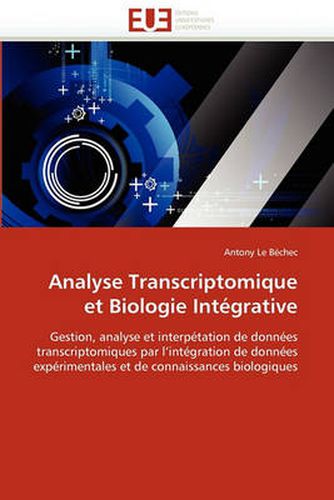 Cover image for Analyse Transcriptomique Et Biologie Integrative