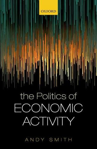 Cover image for The Politics of Economic Activity