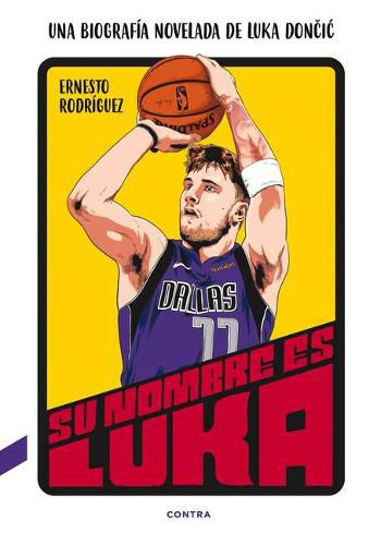 Cover image for Su Nombre Es Luka: Una Biografia Novelada de Luka Doncicvolume 1