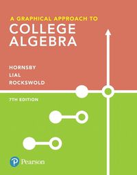 Cover image for Graphical Approach to College Algebra, A