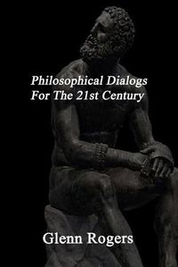 Cover image for Philosophical Dialogs For The 21st Century