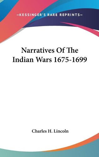 Cover image for Narratives of the Indian Wars 1675-1699