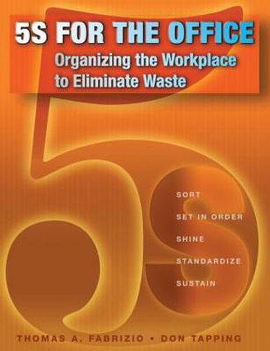 Cover image for 5S for the Office: Organizing the Workplace to Eliminate Waste