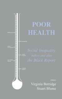 Cover image for Poor Health: Social Inequality before and after the Black Report