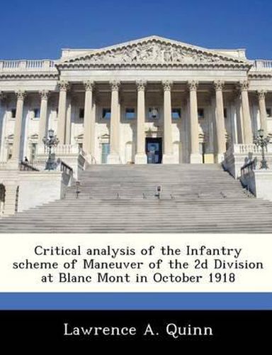 Cover image for Critical Analysis of the Infantry Scheme of Maneuver of the 2D Division at Blanc Mont in October 1918