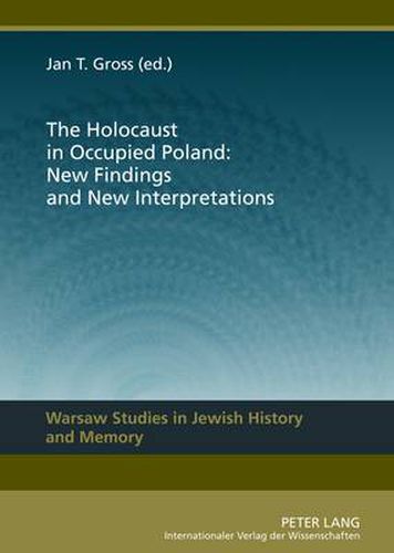 Cover image for The Holocaust in Occupied Poland: New Findings and New Interpretations