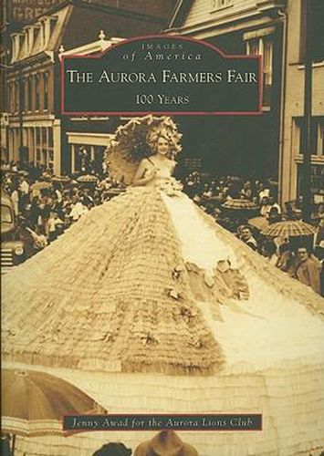 Cover image for The Aurora Farmers Fair: 100 Years