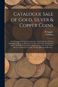 Cover image for Catalogue Sale of Gold, Silver & Copper Coins [microform]