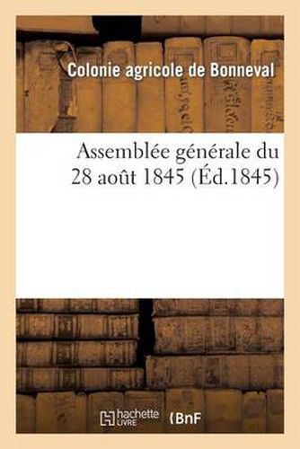 Cover image for Assemblee Generale Du 28 Aout 1845