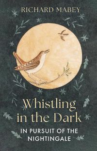 Cover image for Whistling in the Dark