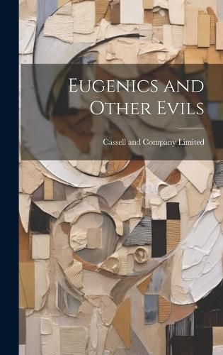 Cover image for Eugenics and Other Evils