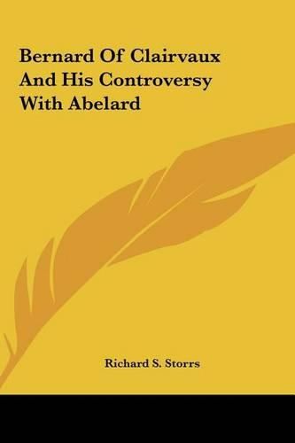 Bernard of Clairvaux and His Controversy with Abelard