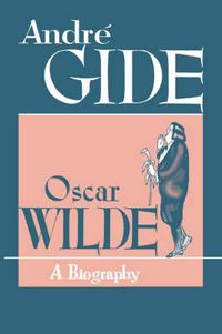 Cover image for Oscar Wilde: A Biography