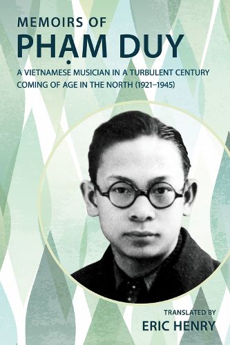 Cover image for Memoirs of Ph?m Duy, a Vietnamese Musician in a Turbulent Century