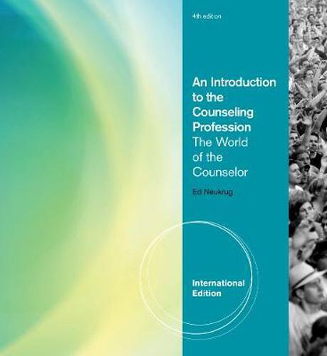 An Introduction to the Counseling Profession: The World of the Counselor, International Edition