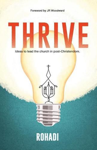 Cover image for Thrive. Ideas to lead the church in post-Christendom.