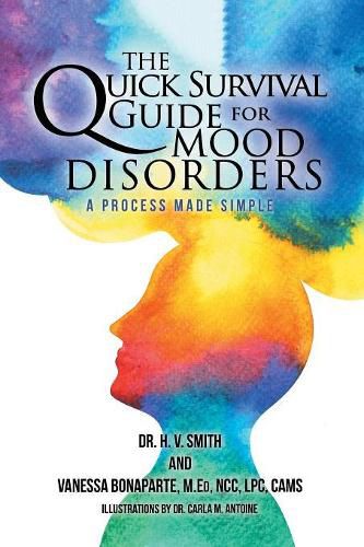 Cover image for The Quick Survival Guide for Mood Disorders: A Process Made Simple