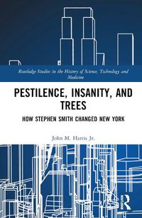 Cover image for Pestilence, Insanity, and Trees