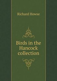 Cover image for Birds in the Hancock collection