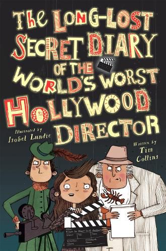 Cover image for The Long-Lost Secret Diary of the World's Worst Hollywood Director