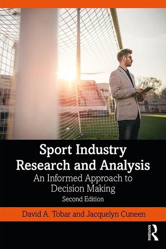 Cover image for Sport Industry Research and Analysis: An Informed Approach to Decision Making