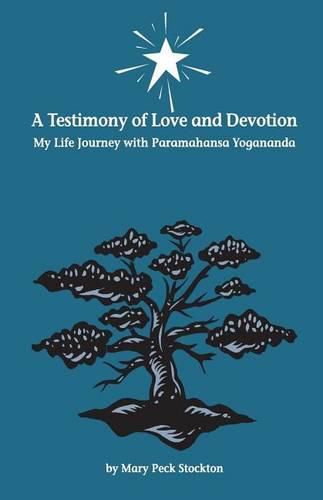 Cover image for A Testimony of Love and Devotion: My Life Journey with Paramahansa Yogananda