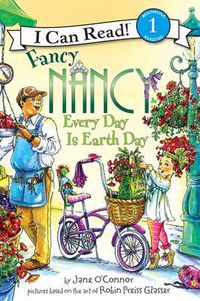 Cover image for Fancy Nancy: Every Day Is Earth Day