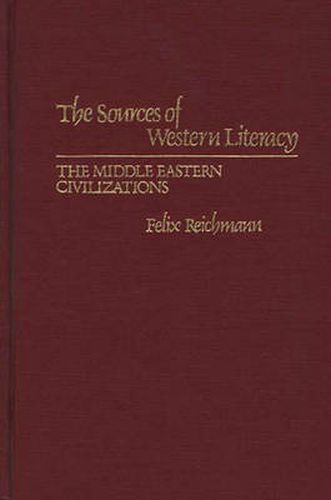 Cover image for The Sources of Western Literacy: The Middle Eastern Civilizations