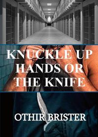 Cover image for Knuckle Up Hands or the Knife