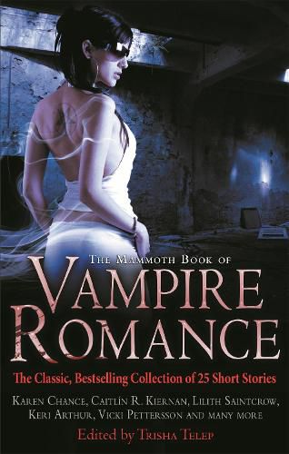 Cover image for The Mammoth Book of Vampire Romance: The Classic, Bestselling Collection of 25 Short Stories