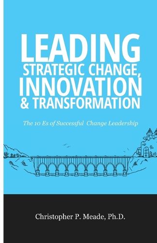 Cover image for Leading Strategic Change, Innovation & Transformation