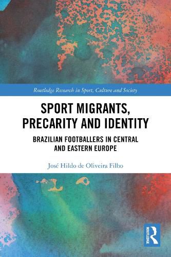 Cover image for Sport Migrants, Precarity and Identity