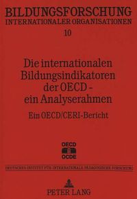 Cover image for Die Internationalen Bildungsindikatoren Der OECD - Ein Analyserahmen: Ein OECD/Ceri-Bericht