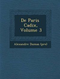 Cover image for de Paris Cadix, Volume 3