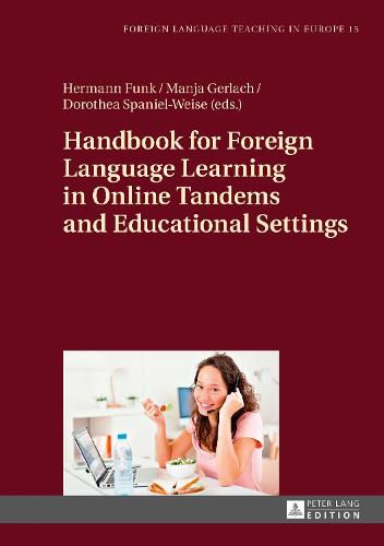 Cover image for Handbook for Foreign Language Learning in Online Tandems and Educational Settings