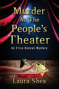 Cover image for Murder at the People's Theater: An Erica Duncan Mystery