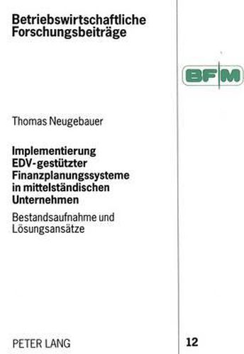Cover image for Implementierung Edv-Gestuetzter Finanzplanungssysteme in Mittelstaendischen Unternehmen