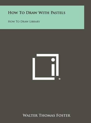 How to Draw with Pastels: How to Draw Library