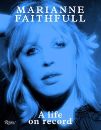 Cover image for Marianne Faithfull: A Life on Record