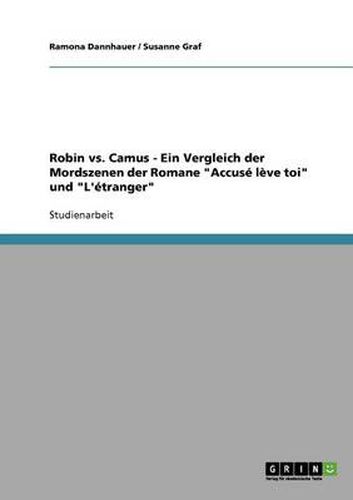 Cover image for Robin vs. Camus - Ein Vergleich der Mordszenen der Romane Accuse leve toi und L'etranger