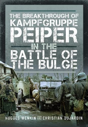 Cover image for The Breakthrough of Kampfgruppe Peiper in the Battle of the Bulge