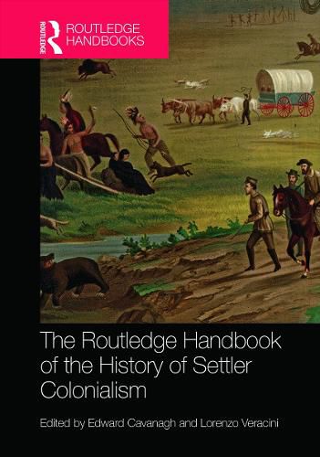 Cover image for The Routledge Handbook of the History of Settler Colonialism