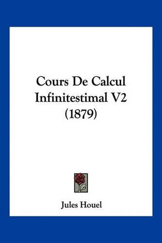 Cover image for Cours de Calcul Infinitestimal V2 (1879)