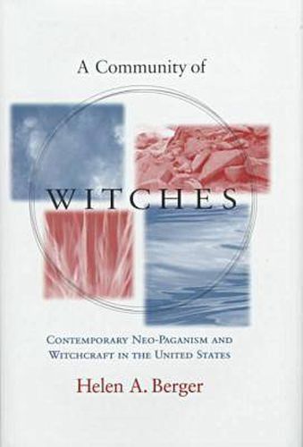Cover image for A Community of Witches: Contemporary Neo-paganism and Witchcraft in the United States
