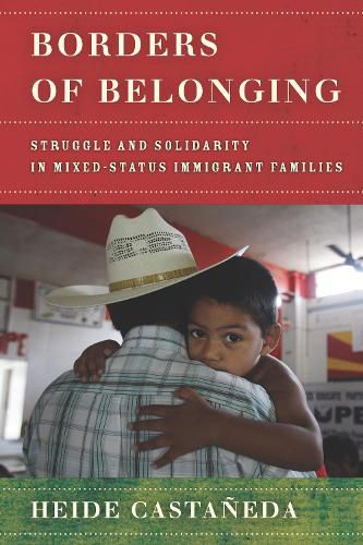 Cover image for Borders of Belonging: Struggle and Solidarity in Mixed-Status Immigrant Families