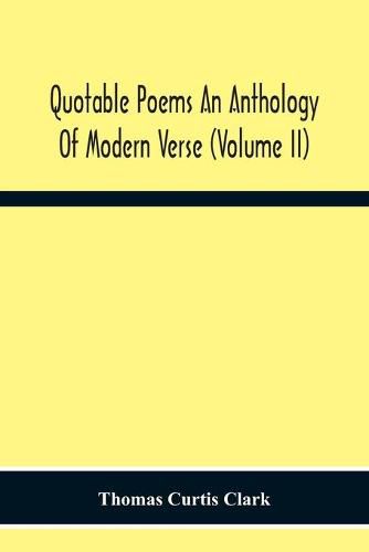 Quotable Poems An Anthology Of Modern Verse (Volume Ii)