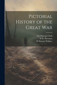 Cover image for Pictorial History of the Great War